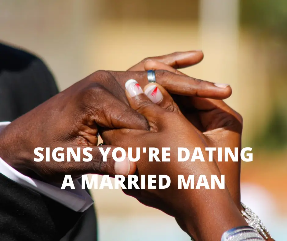 Signs you are dating a married man