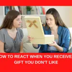 How To React To A Gift You Don’t Like