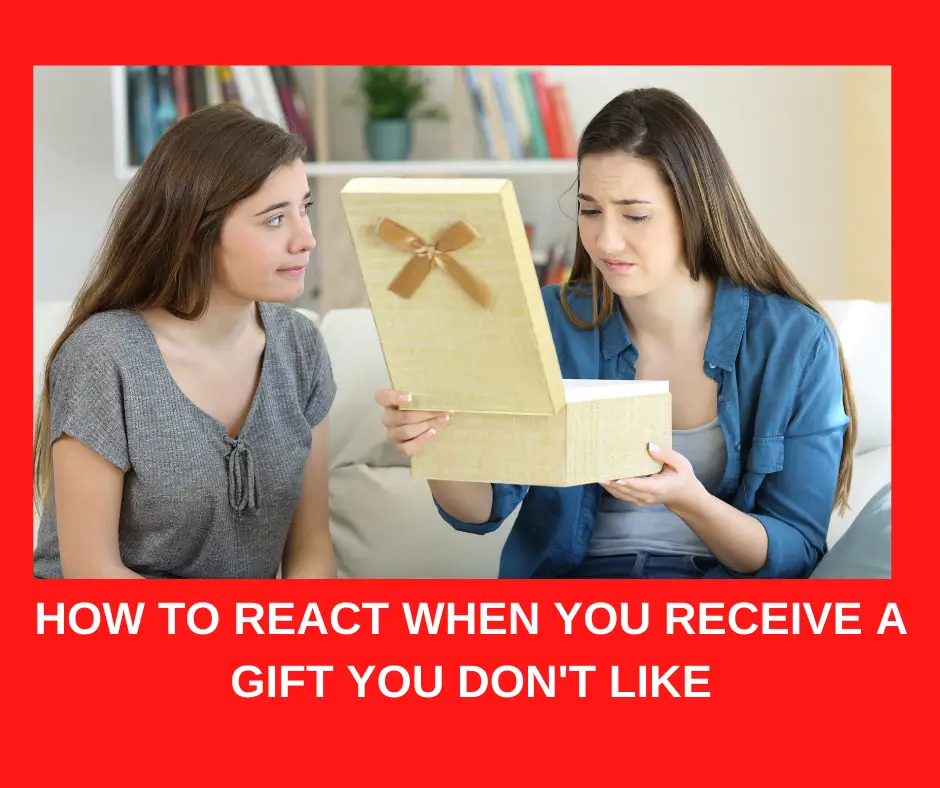 When you receive a gift you don't like