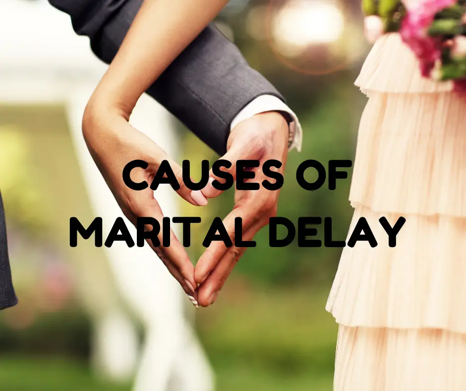 Causes of marital delay