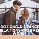 Can Long Distance Relationships Work? Pros, Cons and How to