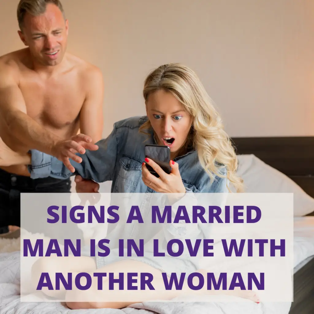 Signs a married man is in love with another woman