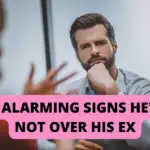 5 Alarming Signs He’s Not Over His Ex & How To Make Him Forget About Her