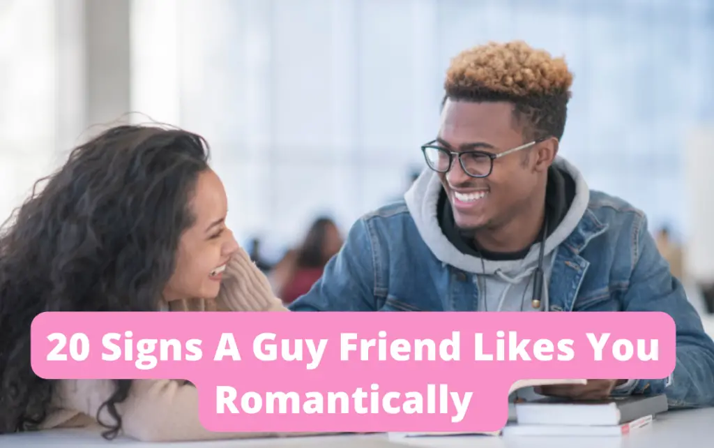 signs your guy friend likes you romantic