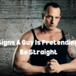 15 Missable Signs A Guy Is Pretending To Be Straight