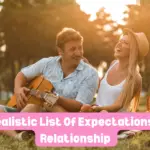18 Realistic List Of Expectations In A Relationship