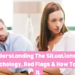 Understanding The Situationship Psychology, Red Flags & How To End It