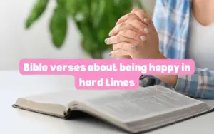 bible verses about being happy in hard times