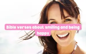 bible verses about smiling and being happy