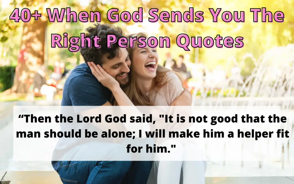 When God Sends You The Right Person Quotes