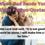 40 Best When God Sends You The Right Person Quotes