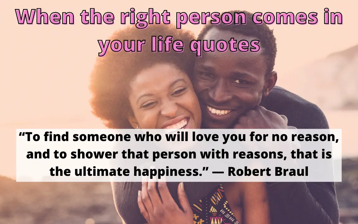 When right person comes in your life quotes