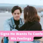 24 Great Signs He Wants To Confess His Feelings