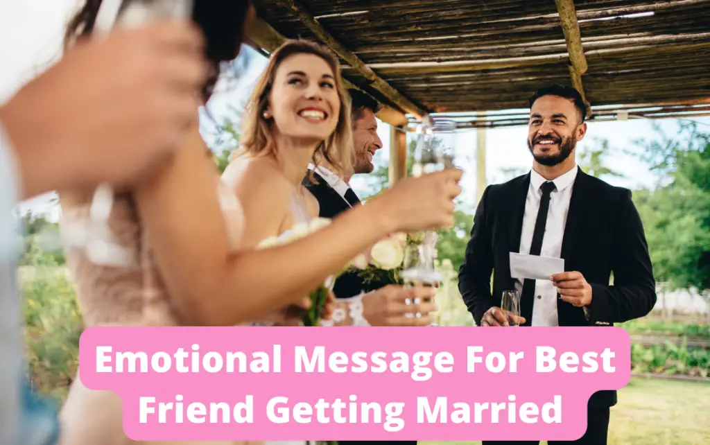 Emotional Message For Best Friend Getting Married