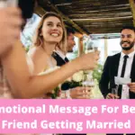 30 Great Emotional Message For Best Friend Getting Married