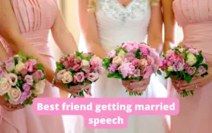 Best friend getting married speech