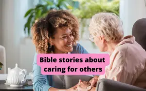 Bible stories about caring for others
