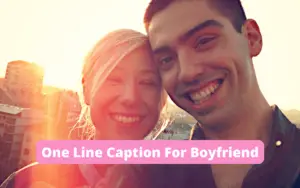 One Line Caption For Boyfriend