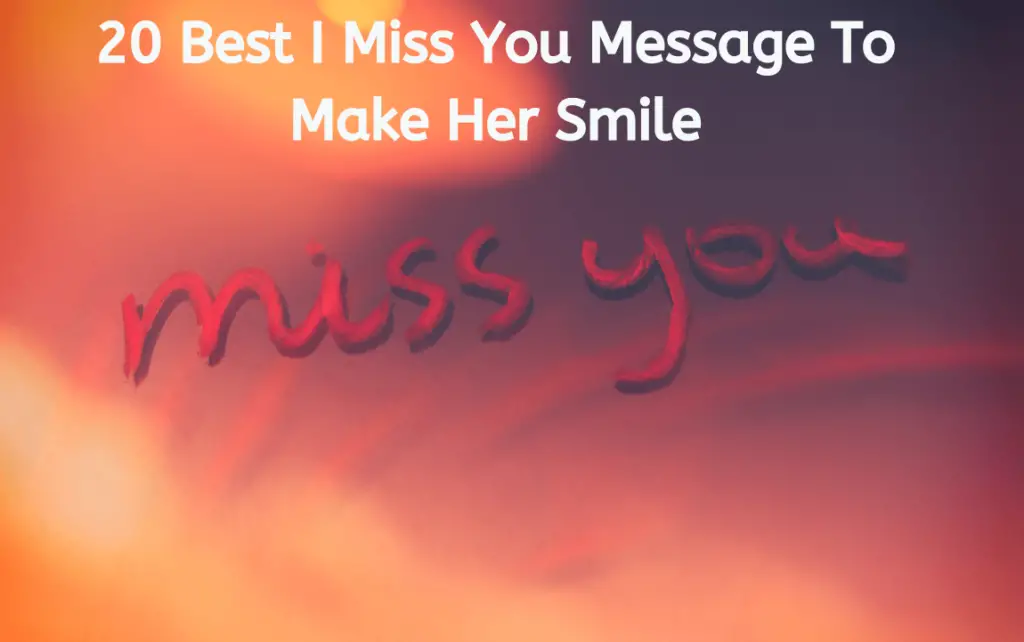 I Miss You Message To Make Her Smile