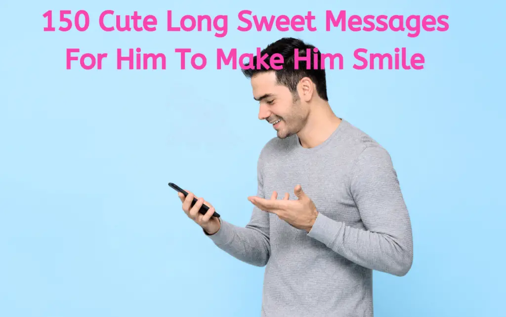 Long Sweet Messages For Him To Make Him Smile