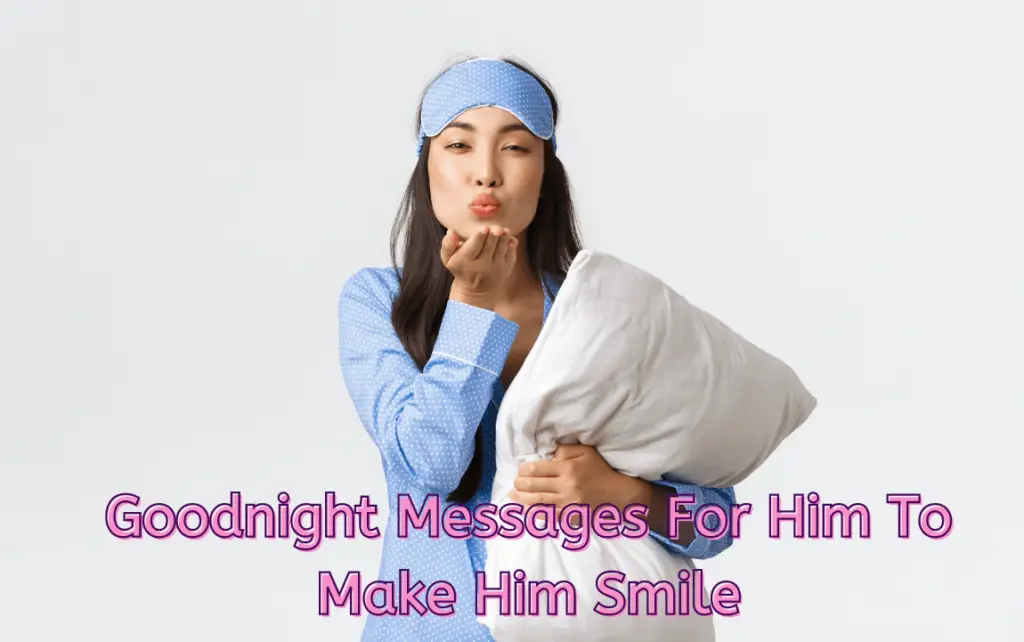 Goodnight Messages For Him To Make Him Smile