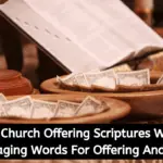 57 Church Offering Scriptures With Encouraging Words For Offering And Tithes 