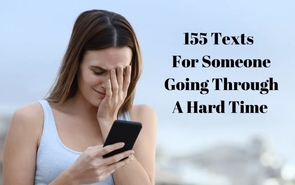What To Text Someone Going Through A Hard Time Quotes