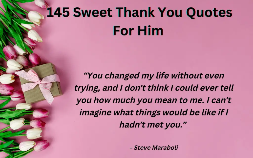 Sweet Thank You Quotes For Him 