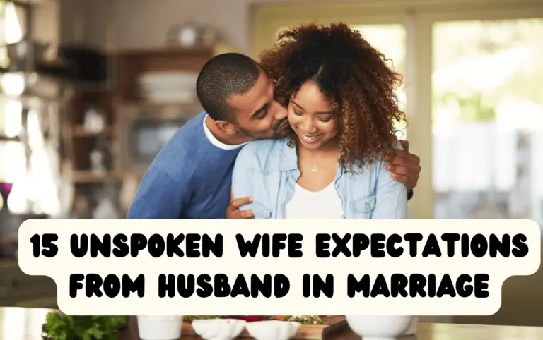 15 Unspoken Wife Expectations From Husband In Marriage - Provoke