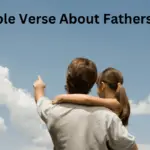 24 Encouraging Bible Verse About Fathers Love