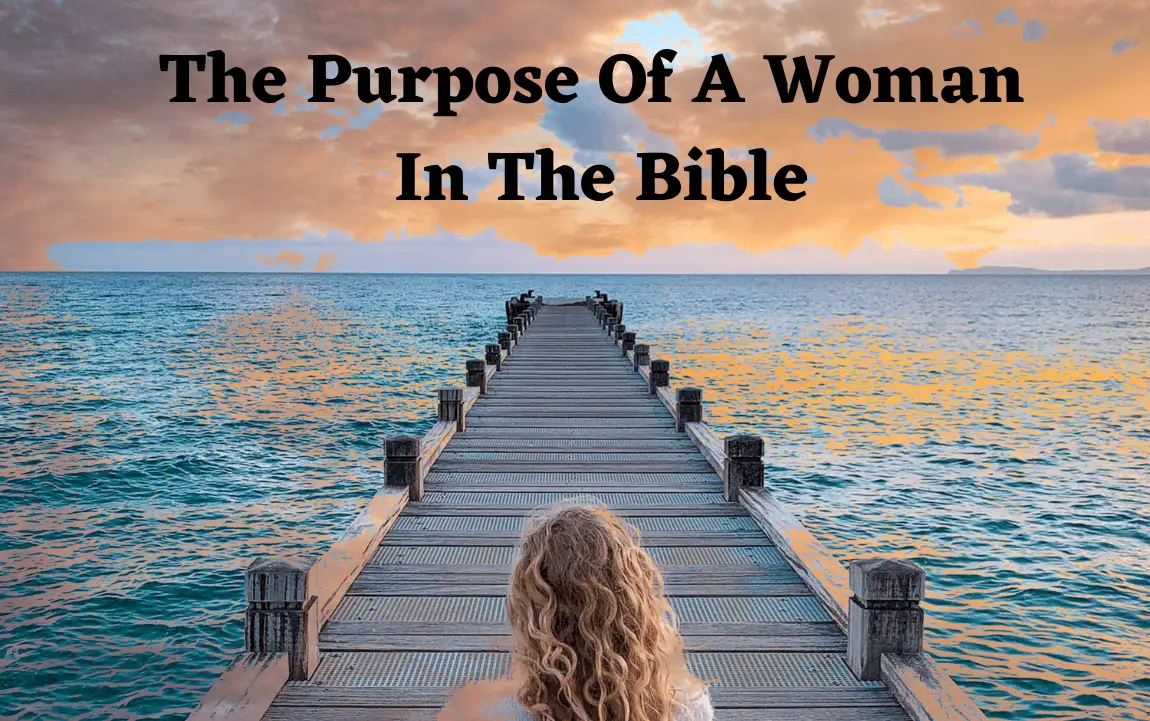 The Purpose Of A Woman In The Bible