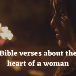 21 Top Bible Verses About The Heart Of A Woman