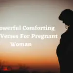 40 Powerful Comforting Bible Verses For Pregnant Woman