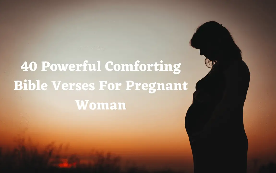 40 Powerful Comforting Bible Verses For Pregnant Woman - PROVOKE