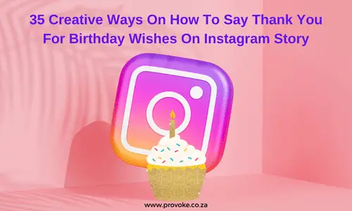 How To Say Thank You For Birthday Wishes On Instagram Story