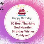 50 Best Thanking God Heartfelt Birthday Wishes To Myself 