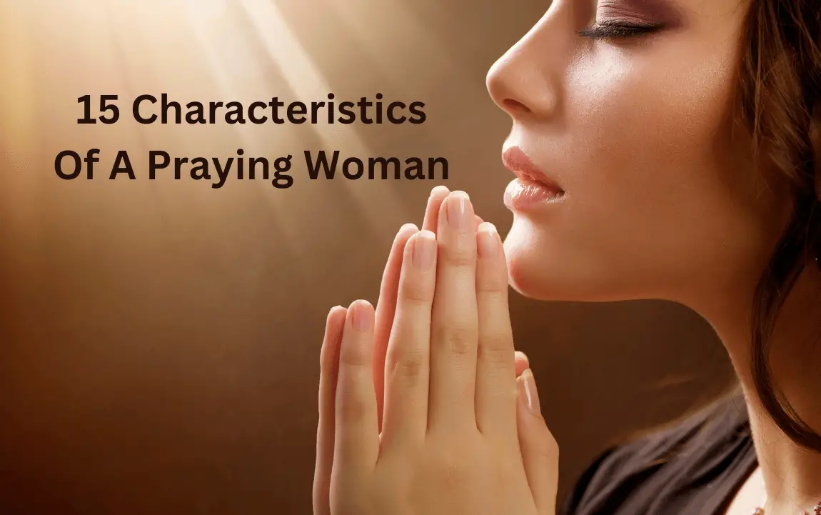 Characteristics Of A Praying Woman