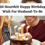 30 Heartfelt Happy Birthday Wish For Husband To Be